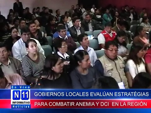 N11 Informativo GOBIERNOS LOCALES EVALUAN ESTRATEGIAS PARA COMBATIR LA ANEMIA Y LA DCI EN LA REGION AYACUCHO