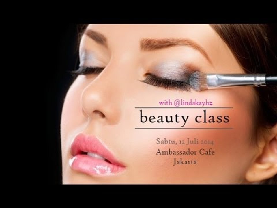 beauty class Jakarta 12 Juli 2014 with Linda Kayhz