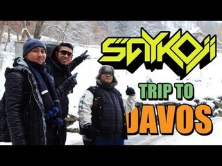 Saykoji - Davos Trip