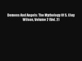 Demons And Angels: The Mythology Of S. Clay Wilson Volume 2 (Vol. 2) PDF Online