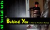 Behind You-A Film by Prashant Rastogi || Horror Silent Short Movie || dailymotion