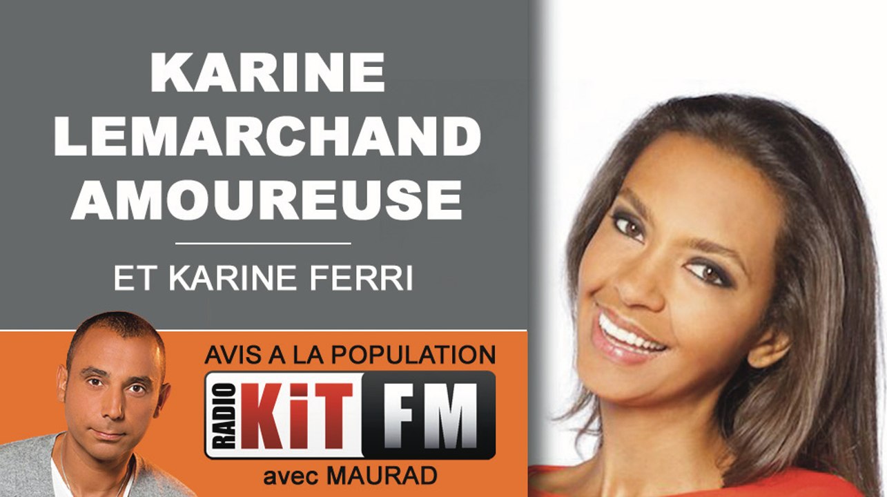 MAURAD - KARINE LEMARCHAND AMOUREUSE ET KARINE FERRI