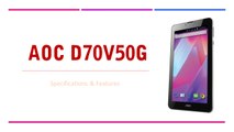 AOC D70V50G Tablet Specifications & Features
