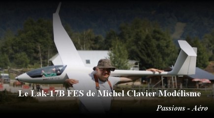 Le Lak-17B FES de Michel Clavier Modélisme
