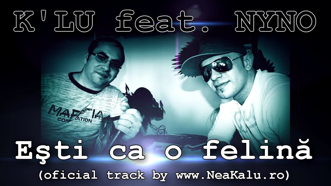 Nea Kalu & Nyno - Esti ca o felina ( Oficial Audio )