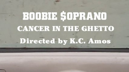 Boobie Soprano "Cancer In the Ghetto"