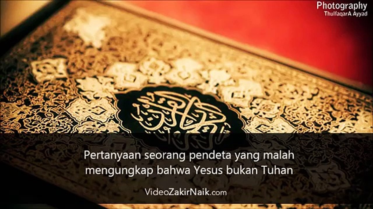 Zakir Naik - Pertanyaan Seorang Pendeta Yang Malah Mengungkap Bahwa Yesus Bukan Tuhan