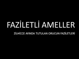 Zilhicce Ayı Orucu Nedir Faziletleri – Ne Zaman Tutulur