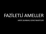 Kurban Arefesi günü ibadetleri - kurban arefesi neler yapılır -kurban arefesinin faziletleri