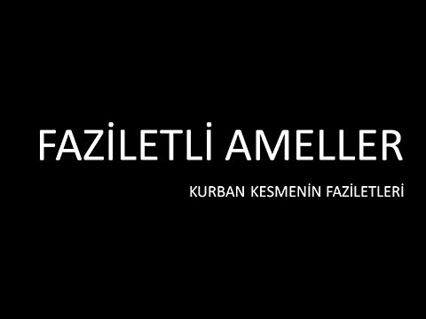Kurban kesmenin faziletleri-hadislerle Kurban kesmenin fazileti