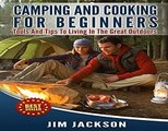Details Camping: And : Cooking: For Beginners: Tools, And, Tips, To, Living, In The, Gre Best
