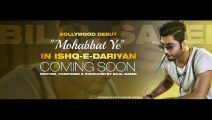 Bilal Saeed Mohabbat Ye _ Ishq-e-darriyaan _ Official Audio Song 2015