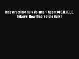 Indestructible Hulk Volume 1: Agent of S.H.I.E.L.D. (Marvel Now) (Incredible Hulk) Online