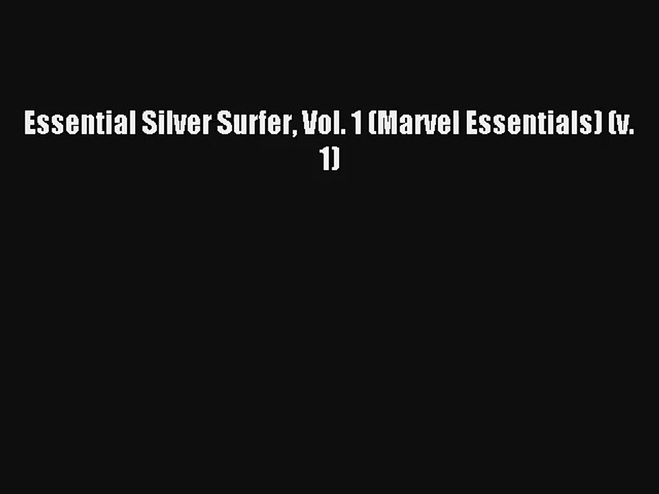 Essential Silver Surfer Vol. 1 (Marvel Essentials) (v. 1) Online