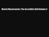 Marvel Masterworks: The Incredible Hulk Volume 3 Donwload