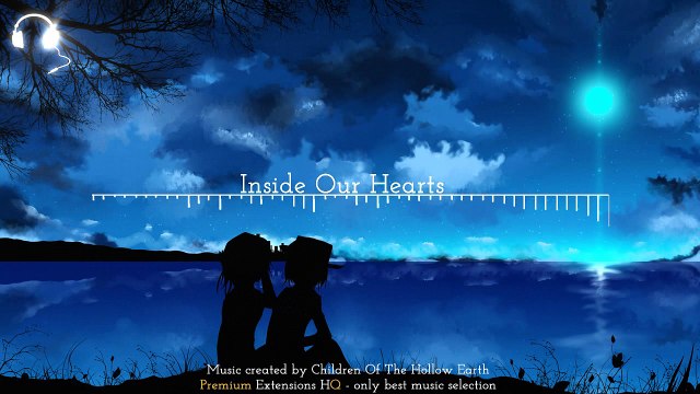 Children Of The Hollow Earth - Inside Our Hearts (Extended Version) [beautiful uplifting music]