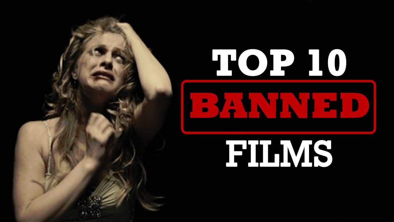 BANNED: List of The most controversial films ever