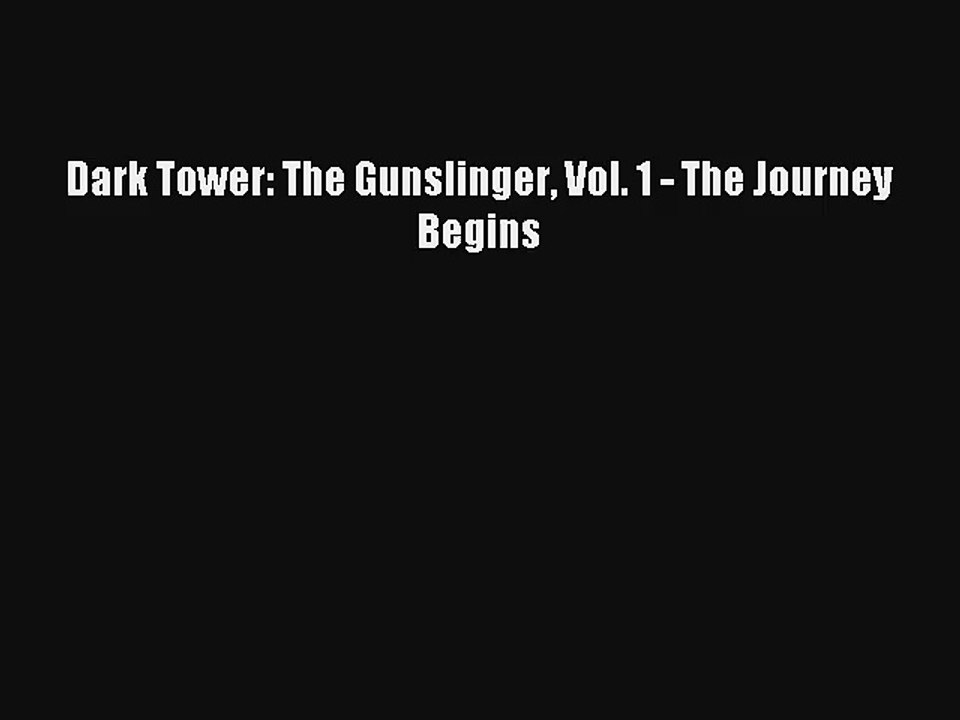 Dark Tower: The Gunslinger Vol. 1 - The Journey Begins Ebook Free
