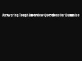 Read Answering Tough Interview Questions for Dummies Book Download Free