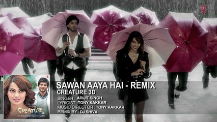 Sawan Aaya Hai - Remix Full Song (Audio) _ Creature 3D _ Arijit Singh _ Bipasha Basu, Imran Abbas