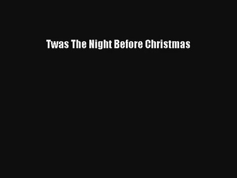 Twas The Night Before Christmas PDF Free