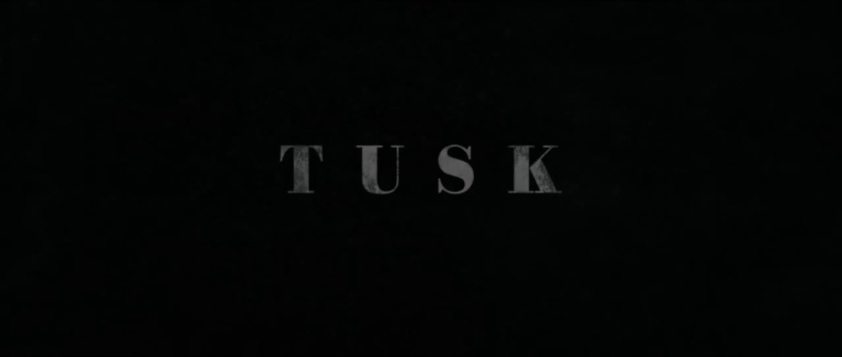 Tusk - Bande annonce (VF)