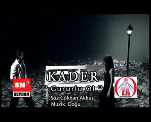 Kader-Gururlu Ol