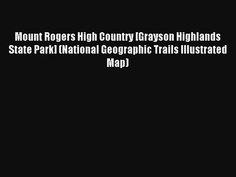 Mount Rogers High Country [Grayson Highlands State Park] (National Geographic Trails Illustrated