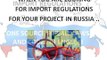 Russia import export customs regulations, requirements, certificates