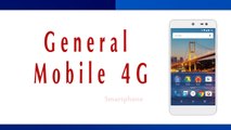 General Mobile 4G Smartphone Specifications & Features