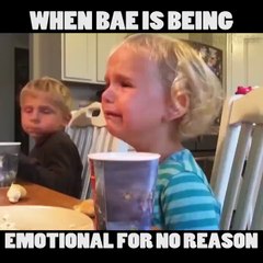 When BAE is crying for no reason