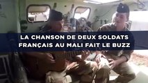 La chanson de deux soldats français au Mali fait le buzz