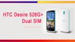 HTC Desire 526G+ Dual SIM Smartphone Specifications & Features - Octa-core