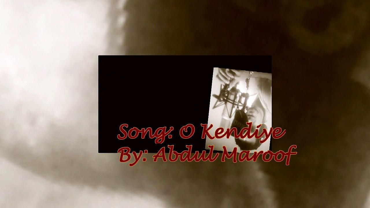 O-Kendiye By Maroof