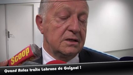 Quand Aulas traite Labrune de Guigno...