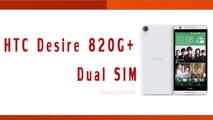 HTC Desire 820G+ Dual SIM Smartphone Specifications & Features