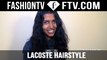 Lacoste Hairstyle SS16 | New York Fashion Week NYFW | FTV.com