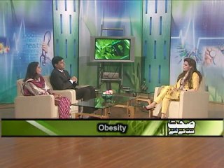 SEHET SUB KEY LIYE, Dr. Ghazala Moeen on “Obesity” by Dr. M. Farooq Afzal & Dr. Shehla Javaid Akram