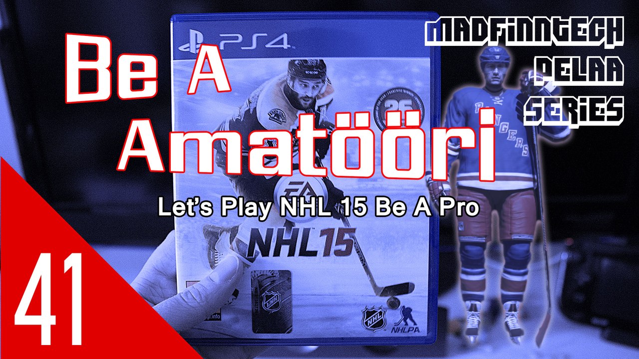 Hanat auki! - Be A Amatööri Ep. 41 - NHL 15 - MadFinnTech Pelaa Series