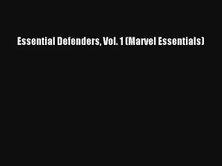 Essential Defenders Vol. 1 (Marvel Essentials) Free