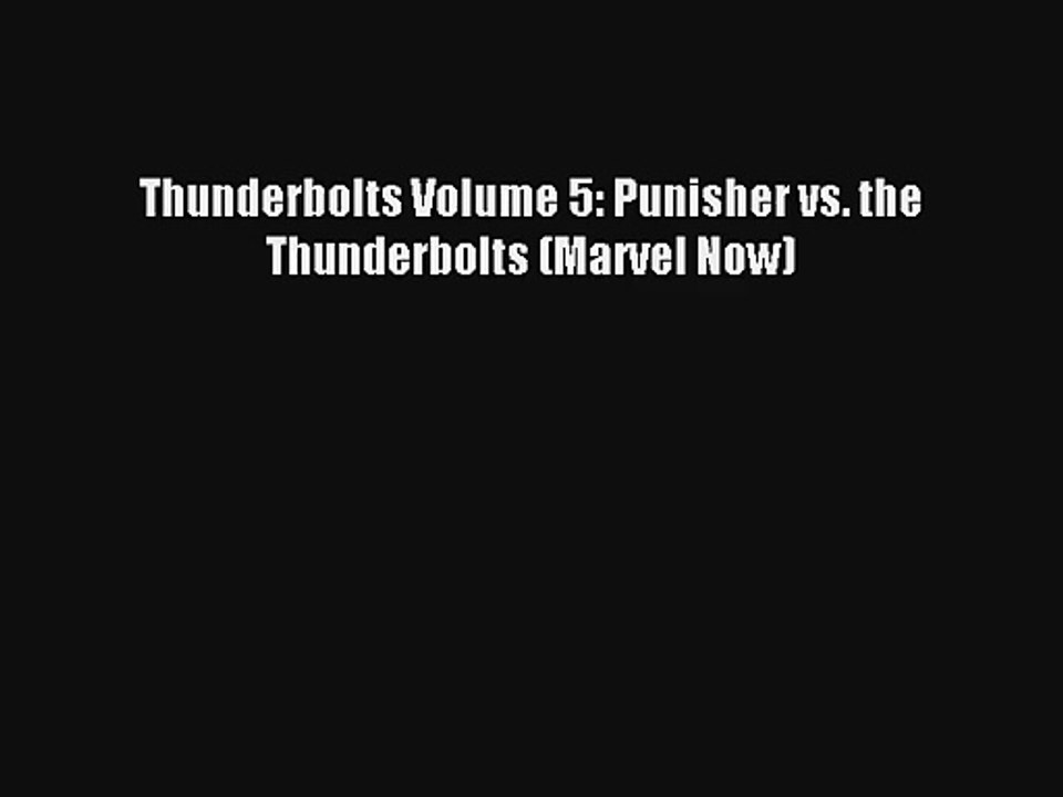 Thunderbolts Volume 5: Punisher vs. the Thunderbolts (Marvel Now) Donwload
