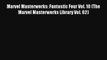 Marvel Masterworks: Fantastic Four Vol. 10 (The Marvel Masterworks Library Vol. 62) Free