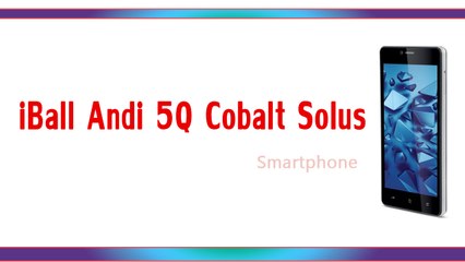 iBall Andi 5Q Cobalt Solus Smartphone Specifications & Features - 2 GB RAM