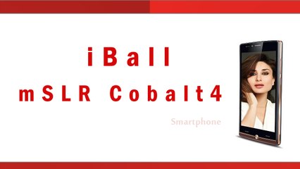 iBall mSLR Cobalt4 Smartphone Specifications & Features