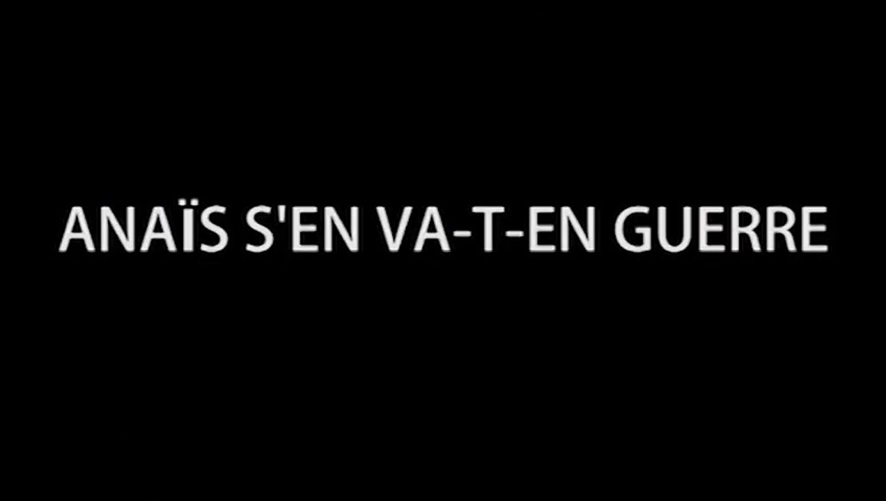 Anaïs s'en va-t-en guerre
