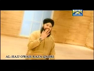 Ya Rab Hay Baksh Dena Bandon Ko Kaam By Owais Raza Qadri
