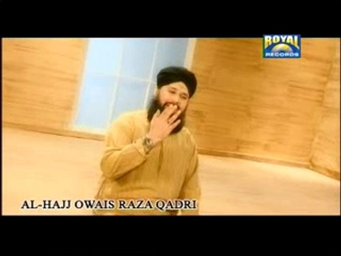 Ya Rab Hay Baksh Dena Bandon Ko Kaam By Owais Raza Qadri