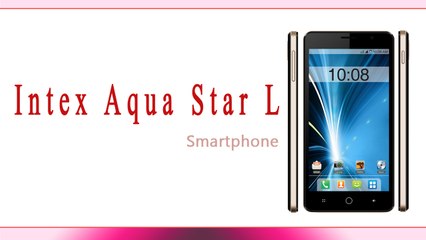 Intex Aqua Star L Smartphone Specifications & Features