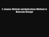C. elegans: Methods and Applications (Methods in Molecular Biology) Read Download Free