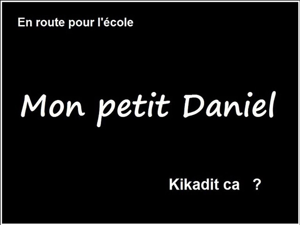 Sur le chemin de l'école / en route pour l'école - Vidéo Mon Petit Daniel